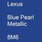 Preview: Lexus, Blue Pearl Metallic, 8M6.